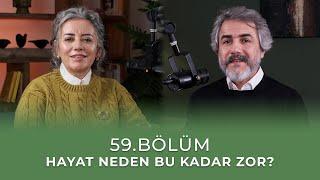 Bölüm 59 l Hayat Neden Bu Kadar Zor?