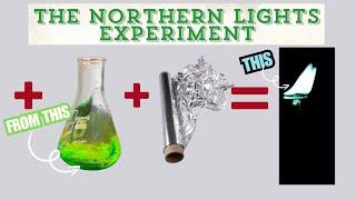 Northern lights - Science Experiment