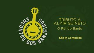 CULTNE - Encontro dos Banjeiros -  Tributo a Almir Guineto  - Show Completo