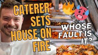 Buffet Sets House on Fire - Client Blames Caterer - My Reaction #catering #chef