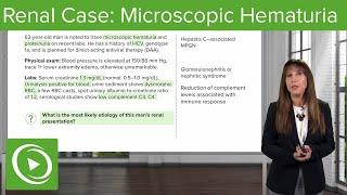 Renal Case: 63-year-old Man with Microscopic Hematuria – Nephrology | Lecturio