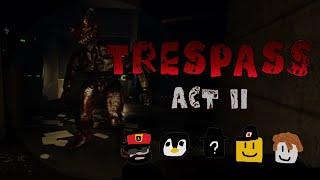 Five Friends Get Chased in Trespass | Roblox - Trespass Act II