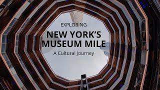 Exploring New York's Museum Mile:  A Cultural Journey