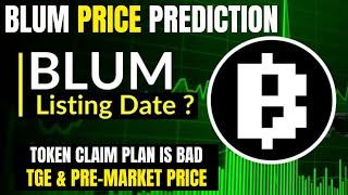 Blum Airdrop Realistic Price Prediction: TGE & Lissting Price "Token Claim Plan"