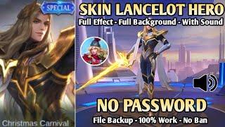 Lancelot Hero Skin Script | Replace Special Skin | No Password | Full Effect | With Sound