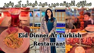 Eid Dinner At Turkish Restaurant in South Africa || Pakistani Family In South Africa |