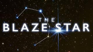 The Star That Refuses to Die | Blaze Star T. Coronae Borealis