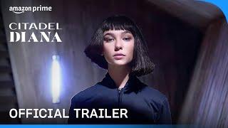 Citadel: Diana - Official Trailer | Prime Video India