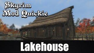 SKYRIM MOD QUICKIE #1 : Lakehouse