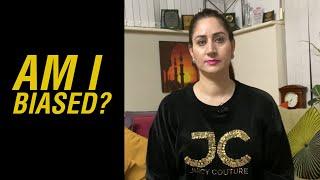 SAMINA KHAN | Am I Biased ?