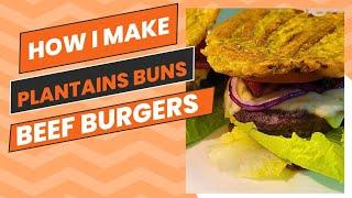 HOW I MAKE MY PLANTAIN BUNS BURGERS #cooking #dinner #recipe #plantains #tostones