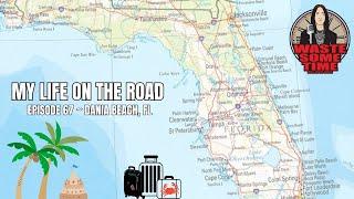 My Life on The Road Episode 67, Dania Beach Florida