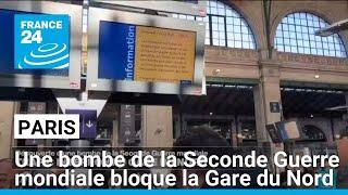 Paris : une bombe de la Seconde Guerre mondiale bloque la Gare du Nord et perturbe le trafic