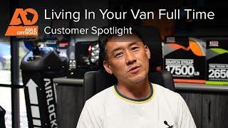 Living In Your Sprinter Van Full Time - Agile Offroad Customer Spotlight