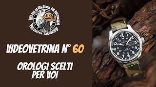 Video Vetrina n. 60:"Orologi scelti per voi!"