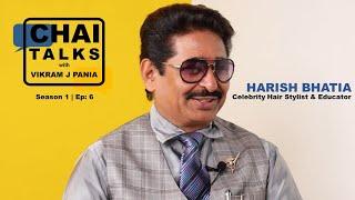 Chai Talks With Vikram J Pania | Harish Bhatia | Season 1 | Ep: 6