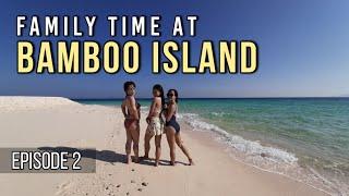 Family Time at Bamboo Island, Thailand - Part 11, Ep.2 | Best Places in Thailand | Top 10 Islands