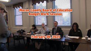 Macon Co Board of Education Budget Work Session (02-04-2025) | Macon Media