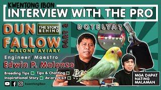 PROJECT DUN FALLOW & SUCCESSFUL BREEDING TIPS BY EDWIN MALONZO  | AVIARY VISIT | INTERVIEW | PART 2