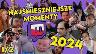 NAJŚMIESZNIEJSZE MOMENTY POLSKIEGO TWITCHA 2024  (1/2)