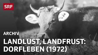 Dorfleben im Wandel (1972) | Leben und Alltag auf dem Land | SRF Archiv