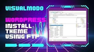 How to Install WordPress Themes Manually Using FTP?