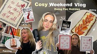 Cosy Weekend Vlog!⭐️  *Reading, Baking, Painting, Chatting*