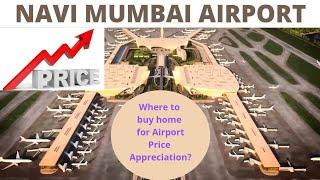 Navi Mumbai International Airport. Where to invest for Airport Benefit?