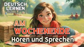 Deutsch Lernen | Am Wochenende | Sprechen & Hören | Geschichte & Wortschatz