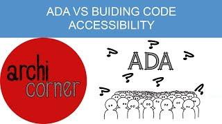 AC 006 - ADA vs Bldg Code Accessibility