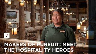 Makers of Pursuit: Meet the Hospitality Heroes