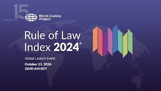 Global Launch: WJP Rule of Law Index 2024