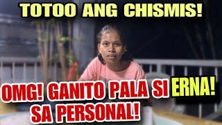 HINDI KO AKALAIN! GANITO PALA SI ERNA SA PERSONAL!