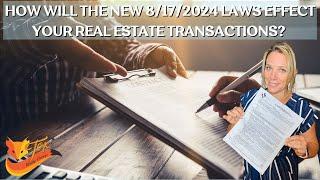 How will the new laws on  August 17th,  2024 effect your real estate transactions?