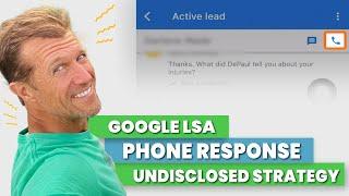 Google LSA Phone Response Undisclosed Strategy | Dealing With Missed Calls on Local Services Ads