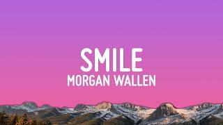 Morgan Wallen - Smile (Lyrics)