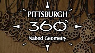 Pittsburgh 360: Naked Geometry