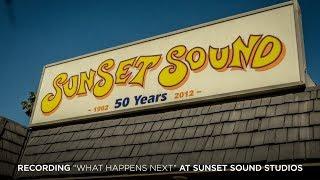 Recording "What Happens Next" at Sunset Sound studios