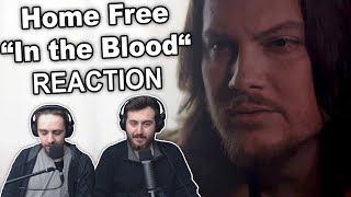 Singers Reaction/Review to "Home Free - In the Blood"