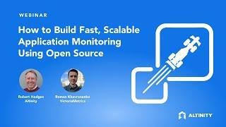 Build Fast, Scalable Application Monitoring using Open Source | Altinity & @victoriametrics Webinar