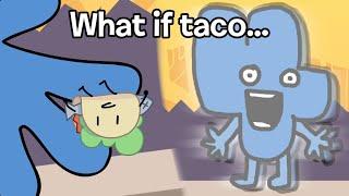 What if taco was recovered instead?