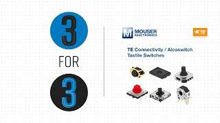 TE Connectivity / Alcoswitch Tactile Switches: 3 for 3 | Mouser Electronics