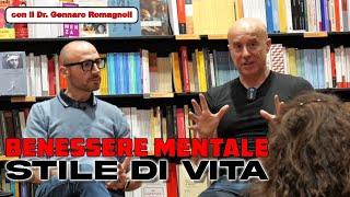 Qual è il legame tra Benessere Mentale e Stile di Vita? | insieme al @Dr.GennaroRomagnoli