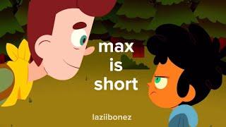 max being short [camp camp]