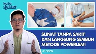 Sunat Tanpa Sakit dan Langsung Sembuh, Metode Powerlem! | Kata Dokter