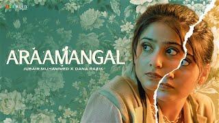 Araamangal Music Video | Jubair Muhammed | Dana Razik | Junaid Muhammed