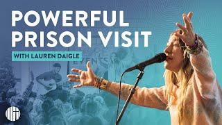 Prison Is Lauren Daigle’s Favorite Place To Perform