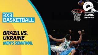 3x3 Basketball - Brazil vs Ukraine | Men's Semifinals | ANOC World Beach Games Qatar 2019 | Full