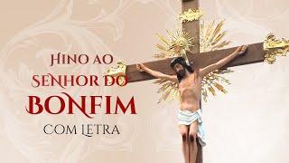 Hino em honra ao Senhor do Bonfim (Letra).