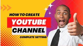 Create YouTube Channel with all settings 2022 | Advanced YouTube settings | Master Faheem